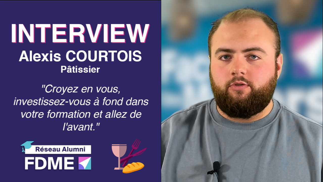 🎤 Interview d'Alexis COURTOIS : de jeune apprenti à pâtissier