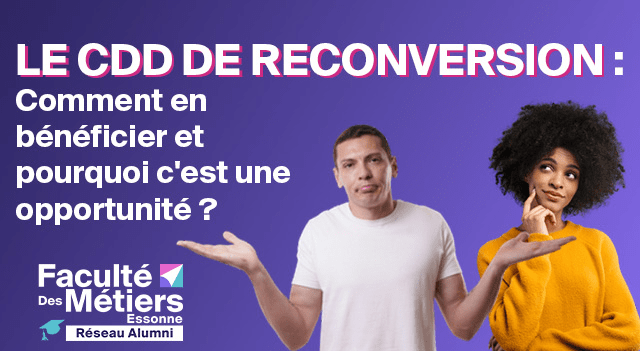 🤔 Le CDD de reconversion professionnelle : comment en bénéficier et pourquoi c'est une opportunité ?