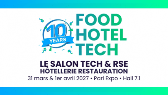 Food Hotel Tech : Le salon de l’innovation digitale et durable pour l’hôtellerie-restauration